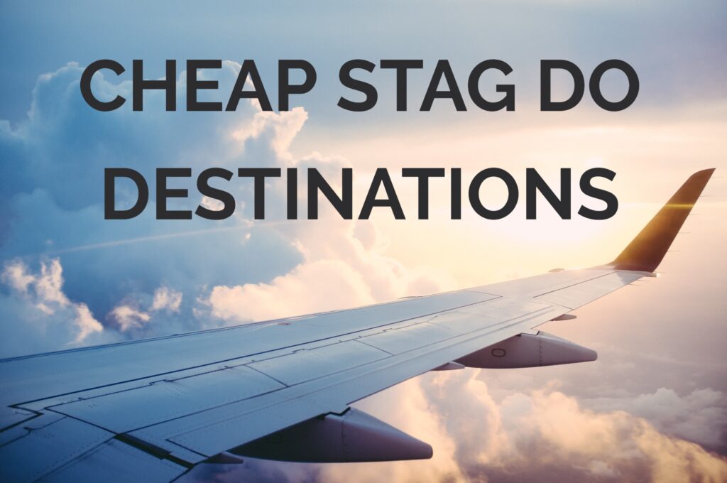 cheapest stag do destinations in Europe
