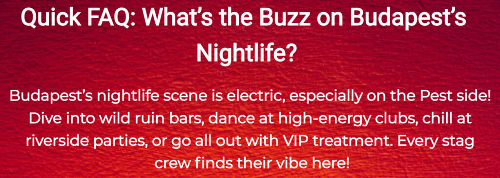 Quick FAQ card with red background, titled 'What’s the Buzz on Budapest’s Nightlife?' Text highlights Budapest's electric nightlife, especially on the Pest side, mentioning wild ruin bars, high-energy clubs, riverside parties, and VIP treatment options for stag groups.